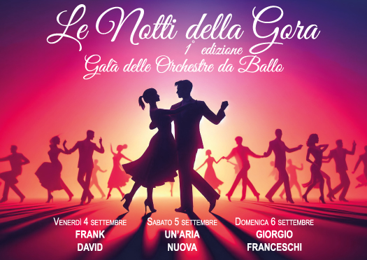 le notti della gora - galà delle orchestre da ballo